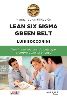 Lean Six Sigma Green Belt. Manual de certificación book