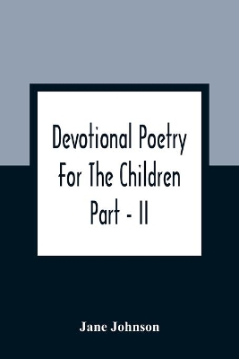 Devotional Poetry For The Children; Part - II book