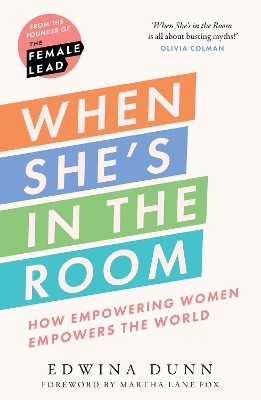 When She’s in the Room: How Empowering Women Empowers the World book