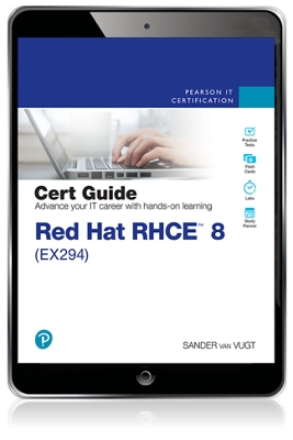Red Hat RHCE 8 (EX294) Cert Guide by Sander van Vugt