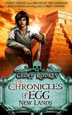 Chronicles of Egg: New Lands by Geoff Rodkey