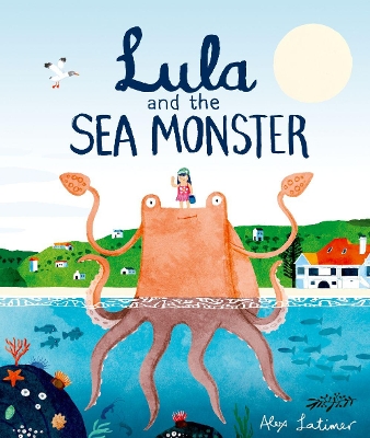 Lula and the Sea Monster book