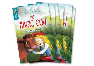 Oxford Reading Tree TreeTops Greatest Stories: Oxford Level 9: The Magic Cow Pack 6 by Claire Llewellyn