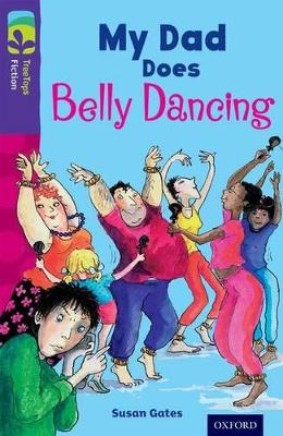 Oxford Reading Tree TreeTops Fiction: Level 11 More Pack B: My Dad Does Belly Dancing book