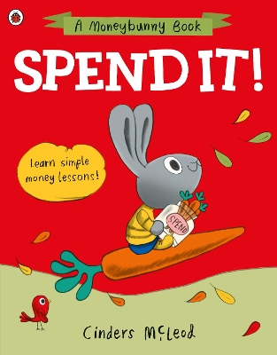 Spend it!: Learn simple money lessons by Cinders McLeod