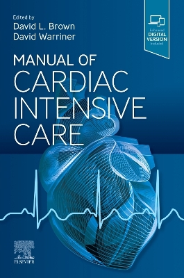 Manual of Cardiac Intensive Care by David L. Brown