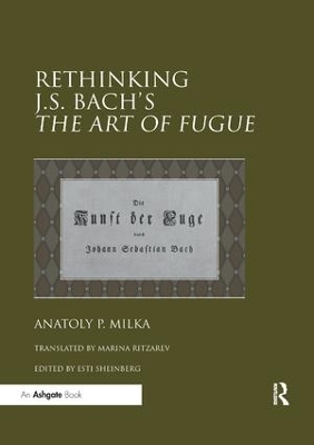 Rethinking J.S. Bach's The Art of Fugue by Anatoly Milka