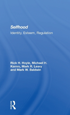 Selfhood: Identity, Esteem, Regulation by Rick Hoyle