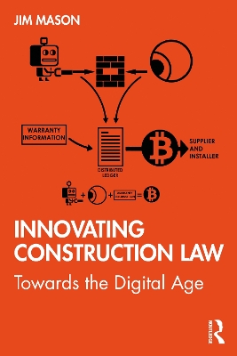 Innovating Construction Law: Towards the Digital Age book