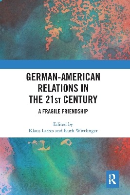 German-American Relations in the 21st Century: A Fragile Friendship book