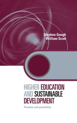 Higher Education and Sustainable Development: Paradox and Possibility by Stephen Gough