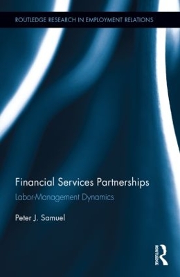 Financial Services Partnerships: Labor-Management Dynamics book