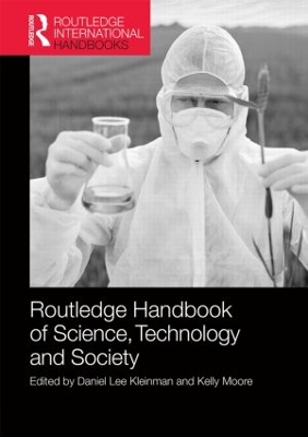 Routledge Handbook of Science, Technology, and Society by Daniel Lee Kleinman