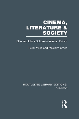 Cinema, Literature & Society by Peter Miles