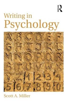 Writing in Psychology by Scott A. Miller