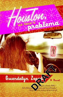 Houston, We Have A Problema by Gwendolyn Zepeda