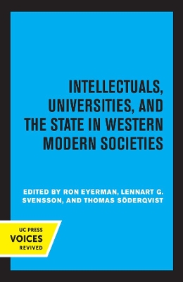 Intellectuals, Universities, and the State in Western Modern Societies book