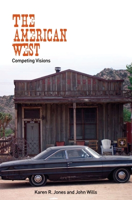 The American West: Competing Visions by Karen R. Jones