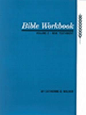 Bible Workbook by Catherine B. Walker