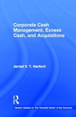 Corporate Cash Management, Excess Cash and Acquisitions book