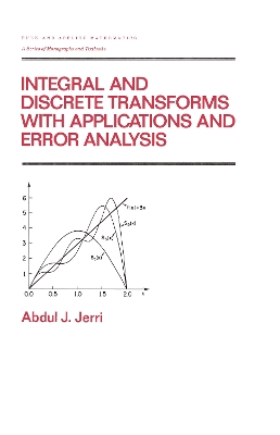 Integral and Discrete Transforms with Applications and Error Analysis book