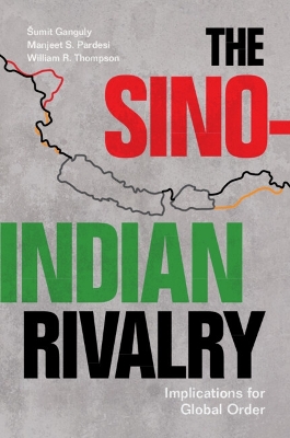The Sino-Indian Rivalry: Implications for Global Order book