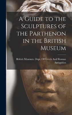 A Guide to the Sculptures of the Parthenon in the British Museum book