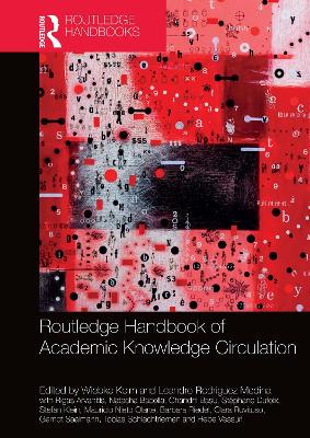 Routledge Handbook of Academic Knowledge Circulation by Wiebke Keim