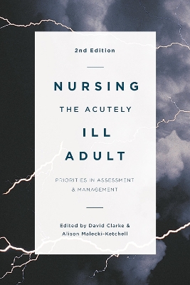Nursing the Acutely Ill Adult by David Clarke