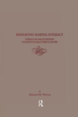 Enhancing Marital Intimacy Through Facilitating Cognitive Self Disclosure book