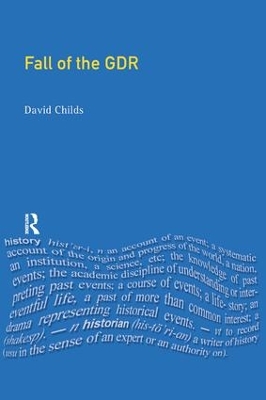 The Fall of the Gdr by David Childs