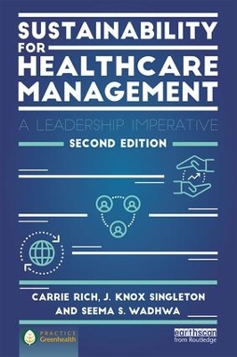 Sustainability for Healthcare Management by Carrie R. Rich