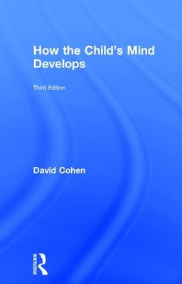 How the Child's Mind Develops by David Cohen