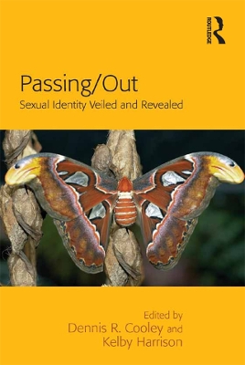 Passing/Out: Sexual Identity Veiled and Revealed by Kelby Harrison