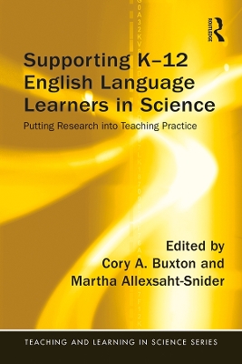 Supporting K-12 English Language Learners in Science: Putting Research into Teaching Practice book
