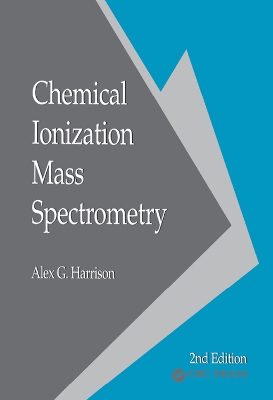 Chemical Ionization Mass Spectrometry by Alex. G. Harrison