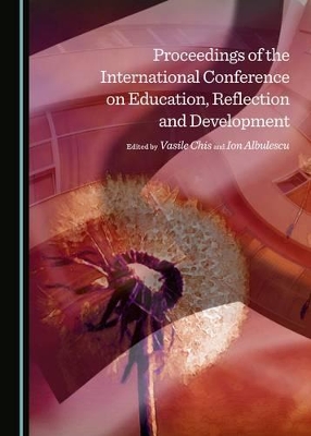 Proceedings of the International Conference on Education, Reflection and Development book