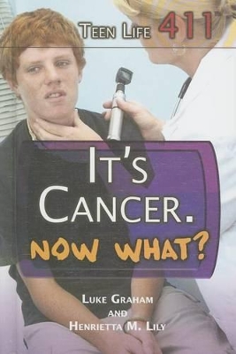It's Cancer. Now What? book