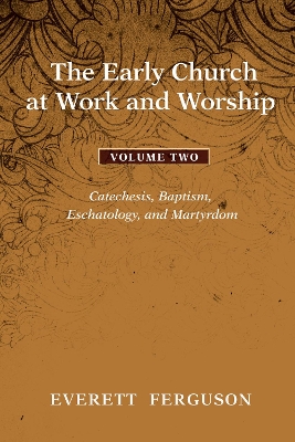 Early Church at Work and Worship - Volume 2 book