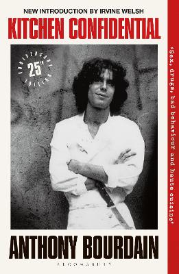 Kitchen Confidential: 25th Anniversary Edition by Anthony Bourdain