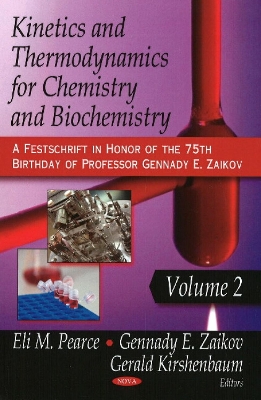 Kinetics & Thermodynamics for Chemistry & Biochemistry by Eli M Pearce