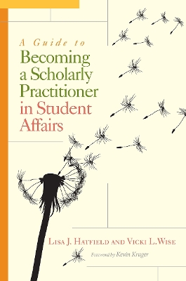 Guide to Becoming a Scholarly Practitioner in Student Affairs book