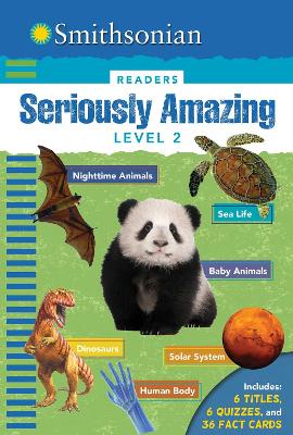 Smithsonian Readers: Seriously Amazing Level 2 by Brenda Scott Royce