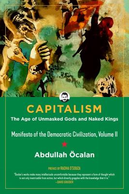 Capitalism: The Age of Unmasked Gods and Naked Kings book