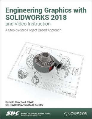 Engineering Graphics with SOLIDWORKS 2018 and Video Instruction book