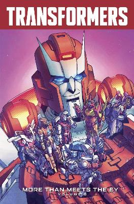 Transformers More Than Meets The Eye Volume 8 by James Roberts