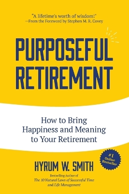 Purposeful Retirement: How to Bring Happiness and Meaning to Your Retirement (Retirement gift for men) book