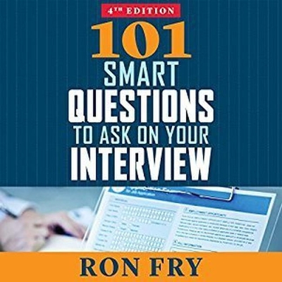101 Smart Questions to Ask on Your Interview, Completely Updated 4th Edition by Patrick Girard Lawlor