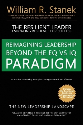The Resilient Leader, Embracing Resilience for Success - Actionable Leadership Principles, Straightforward and Effective: Reimagining Leadership Beyond the EQ vs IQ Paradigm - The New Leadership Landscape book