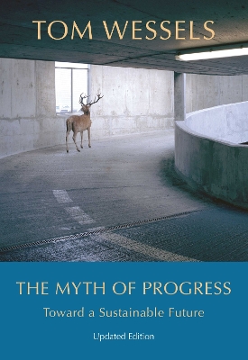 The Myth of Progress – Toward a Sustainable Future book